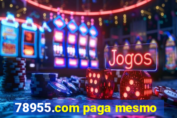 78955.com paga mesmo